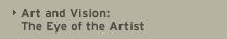 Art and Vision: The Eye of the Artist